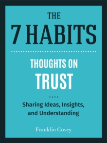 Trust : Sharing Ideas, Insights, and Understanding