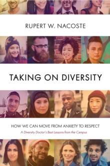 Taking on Diversity : How We Can Move from Anxiety to Respect