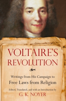 Voltaire's Revolution : Writings from His Campaign to Free Laws from Religion