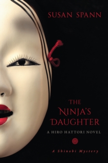 The Ninja's Daughter, Paperback / softback Book The Ninja's Daughter, Paperback / softback Book
