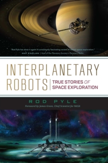 Interplanetary Robots : True Stories of Space Exploration