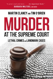 Murder at the Supreme Court : Lethal Crimes and Landmark Cases