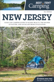 Best Tent Camping: New Jersey : Your Car-Camping Guide to Scenic Beauty, the Sounds of Nature, and an Escape from Civilization