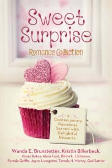 Sweet Surprise Romance Collection : 9 Contemporary Romances Served with Delightful Desserts, EPUB eBook Sweet Surprise Romance Collection : 9 Contemporary Romances Served with Delightful Desserts, EPUB eBook