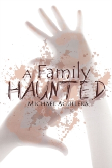 A Family Haunted