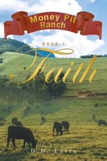 Faith Money Pit Ranch Book 1