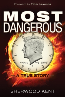 Most Dangerous : A True Story, Paperback / softback Book Most Dangerous : A True Story, Paperback / softback Book