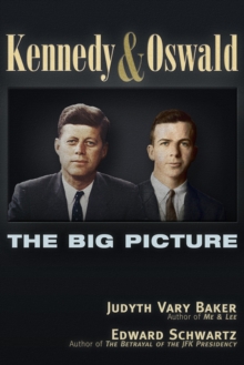 Kennedy and Oswald : The Big Picture, Paperback / softback Book Kennedy and Oswald : The Big Picture, Paperback / softback Book