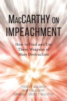 MacCarthy on Impeachment : How to Find and Use These Weapons of Mass Destruction