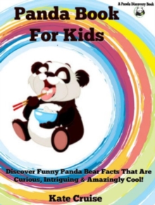 Panda Books For Kids: Discover Funny Panda Bear Stories : Discovery Kids Book Series - Pandas