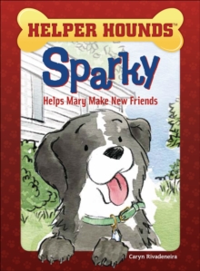 Sparky Helps Mary Make Friends