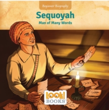 Sequoyah : Man of Many Words