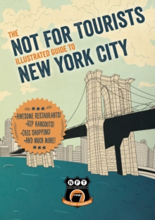 Not For Tourists Illustrated Guide to New York City