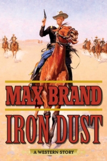 Iron Dust : A Western Story