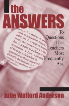 The Answers : To Questions That Teachers Most Frequently Ask