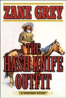 The Hash Knife Outfit : A Western Story