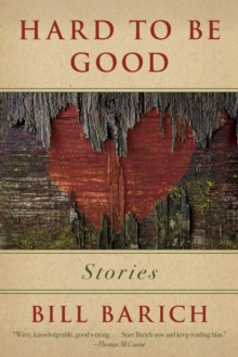 Hard to Be Good : Stories