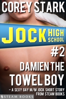 Damien the Towel Boy - A Sexy Gay M/M Jock Short Story from Steam Books