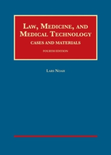 Law, Medicine, and Medical Technology, Cases and Materials