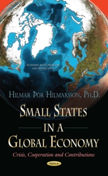 Small States in a Global Economy - Crisis, Cooperation and Contributions