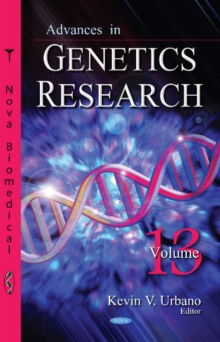 Advances in Genetics Research : Volume 13, Hardback Book Advances in Genetics Research : Volume 13, Hardback Book
