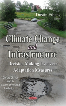 Climate Change and Infrastructure : Decision Making Issues and Adaptation Measures