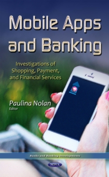 Mobile Apps and Banking : Investigations of Shopping, Payment and Financial Services