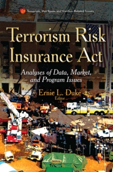 Terrorism Risk Insurance Act : Analyses of Data, Market and Program Issues