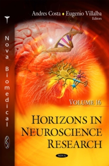 Horizons in Neuroscience Research. Volume 16