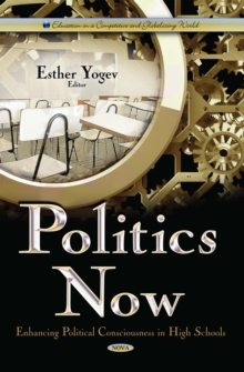 Politics Now : Enhancing Political Consciousness in High Schools