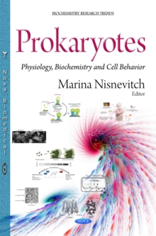 Prokaryotes : Physiology, Biochemistry and Cell Behavior