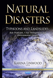 Natural Disasters - Typhoons and Landslides - Risk Prediction, Crisis Management and Environmental Impacts