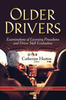 Older Drivers : Examinations of Licensing Procedures and Driver Skill Evaluation