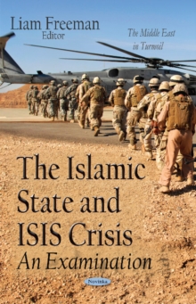 Islamic State & ISIS Crisis : An Examination, Paperback / softback Book Islamic State & ISIS Crisis : An Examination, Paperback / softback Book