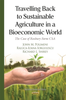 Travelling Back to Sustainable Agriculture in a Bioeconomic World : The Case of Roxbury Farm CSA