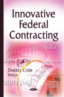 Innovative Federal Contracting : Case Studies