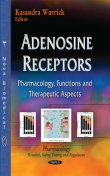 Adenosine Receptors : Pharmacology, Functions and Therapeutic Aspects