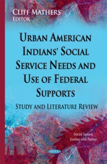 Urban American Indians' Social Service Needs and Use of Federal Supports : Study and Literature Review