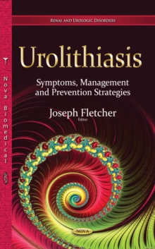 Urolithiasis : Symptoms, Management and Prevention Strategies