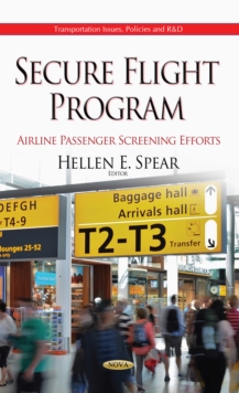 Secure Flight Program : Airline Passenger Screening Efforts