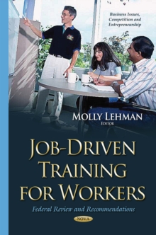 Job-Driven Training for Workers : Federal Review and Recommendations