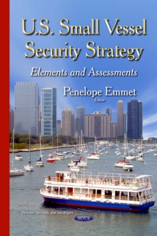 U.S. Small Vessel Security Strategy : Elements and Assessments