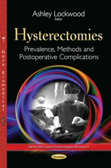 Hysterectomies : Prevalence, Methods and Postoperative Complications