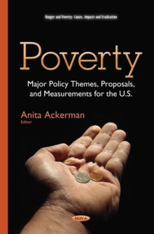 Poverty : Major Policy Themes, Proposals, and Measurements for the U.S.