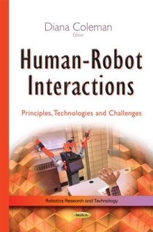 Human-Robot Interactions : Principles, Technologies and Challenges