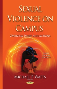 Sexual Violence on Campus : Overview, Issues and Actions