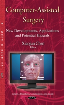 Computer-Assisted Surgery : New Developments, Applications and Potential Hazards