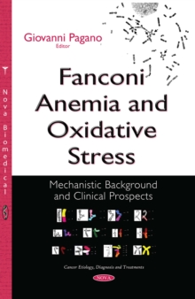 Fanconi Anemia and Oxidative Stress : Mechanistic Background and Clinical Prospects