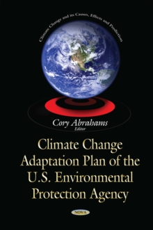 Climate Change Adaptation Plan of the U.S. Environmental Protection Agency