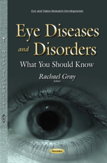 Eye Diseases and Disorders : What You Should Know